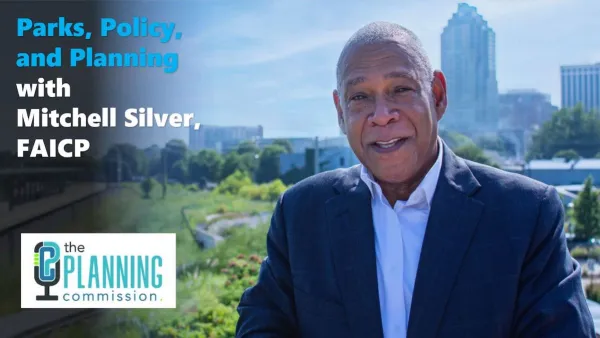 Photo of Mitchell Silver with text for Planning Commission Podcast on the left.