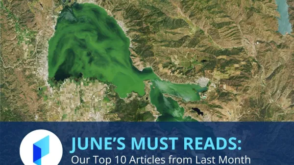 Text reading June's Must Reads: Our Top 10 Articles from Last Month with a satelite image of a green lake in the background.