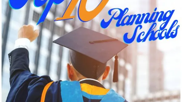 Photo of graduating student in cap and gown from the back with overlaid graphic text "Top 10 Planning Schools"