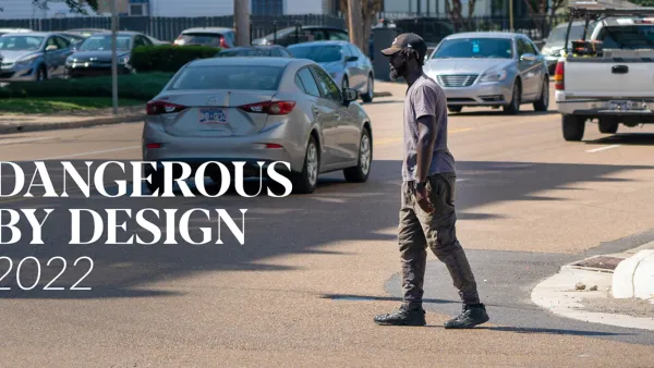 Pedestrian crossing street with cars in background and "Dangerous by Design 2022" white font